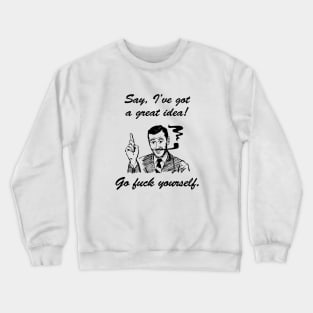 Great Idea Crewneck Sweatshirt